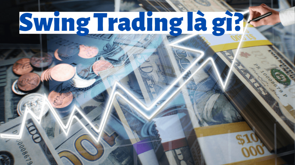 swing trading la gi 1