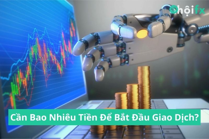 Cần bao nhiêu tiền để giao dịch trong ngày?