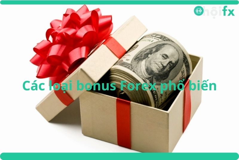 Có rất nhiều hình thức bonus Forex