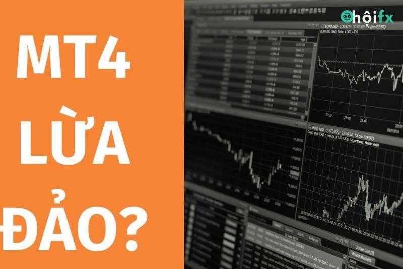 Metatrader 4 lừa đảo là tin đồn không đúng sự thật