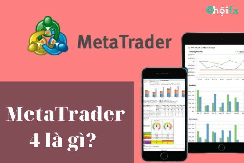 Nền tảng Metatrader 4 là gì