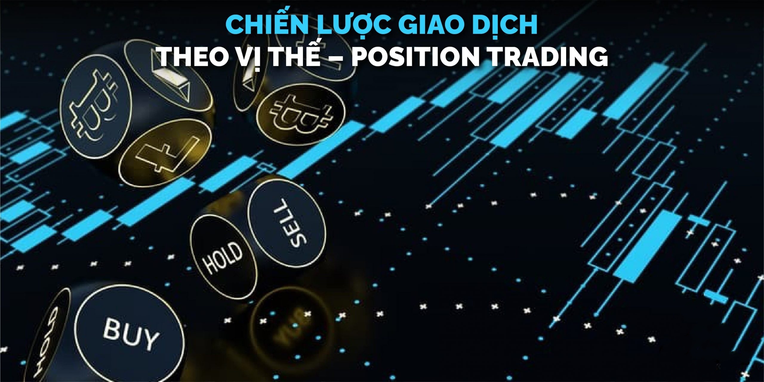 Chiến lược đầu tư vào Forex nhờ giữ nguyên vị thế trong một khoảng thời gian