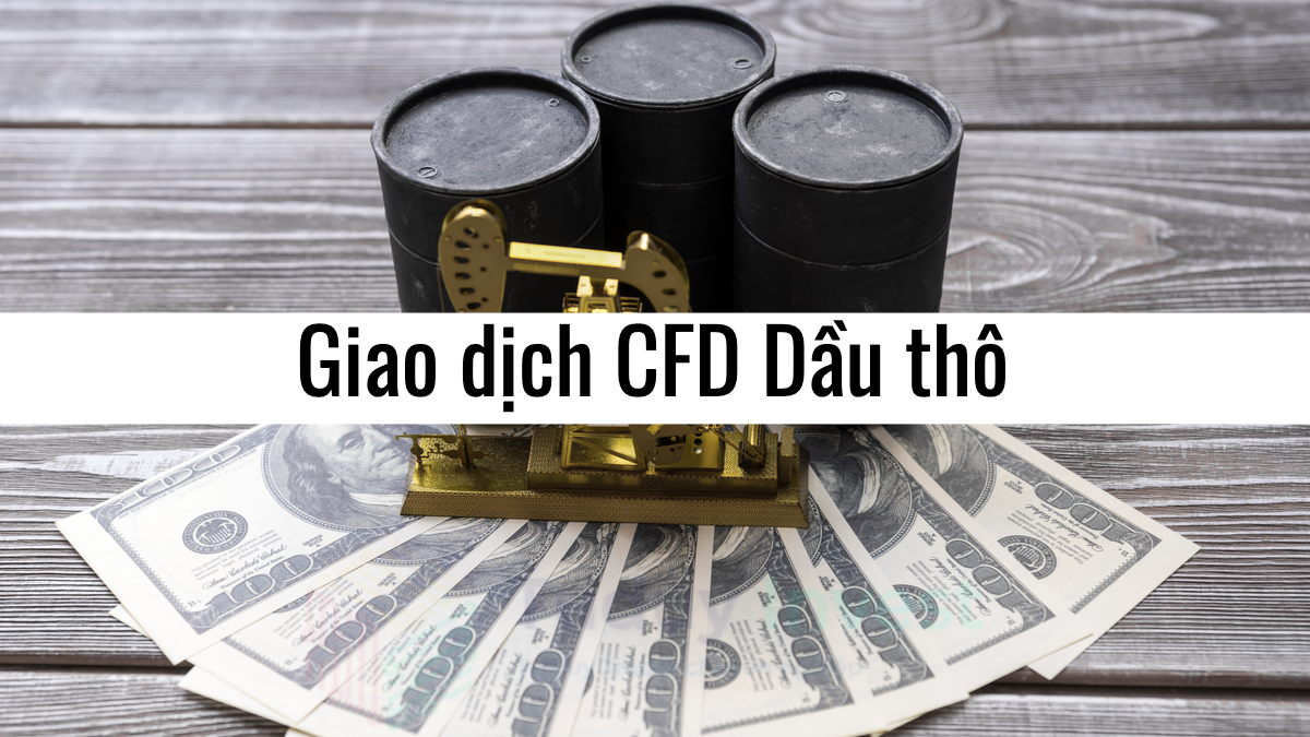 Cách Kiếm Lợi Nhuận Từ Giao Dịch Dầu Thô